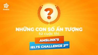 NHỮNG CON SỐ ẤN TƯỢNG TỪ CUỘC THI AMSLINK’S IELTS CHALLENGE 2nd